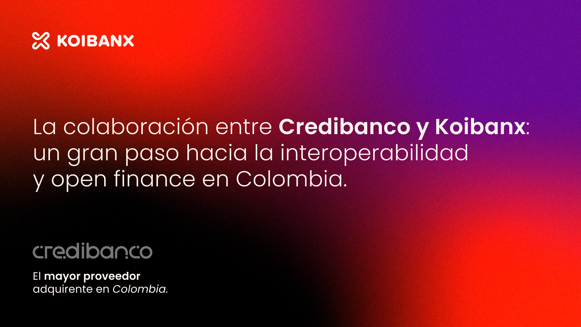 Credibanco y Koibanx impulsan la interoperabilidad de los medios de pago en Colombia